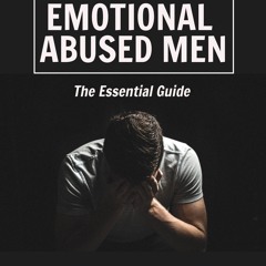 [Read] Online Emotional Abused Men: The Essential Guid BY : Forrest Day