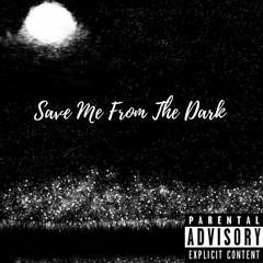 Save Me From The Dark