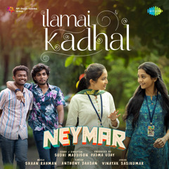 Ilamai Kadhal (From "Neymar")