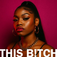 THIS B!TCH