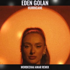 Eden Golan - Hurricane ( Mordechai Amar Remix)