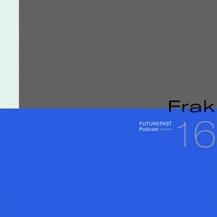 Futurepast Mix 16 - Frak