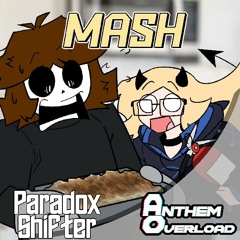 MASH (ft. ParadoxShifter)