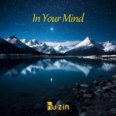 hu-zin - In Your Mind