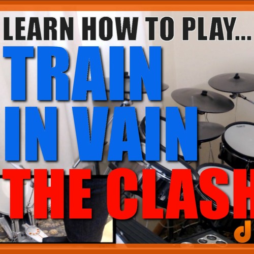 Stream ★ Train In Vain (The Clash) ★ Drum Lesson PREVIEW How To Play Song (Topper Headon) by