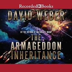 Read [EBOOK EPUB KINDLE PDF] The Armageddon Inheritance by  David Weber,Jonathan Todd Ross,Recorded