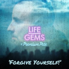 Life Gems "Forgive Yourself"