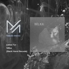 PREMIERE: Juanjo Tur - Milka [Back Hand Records]