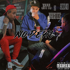 No Deal - Jayy L x Sixo x Jredie