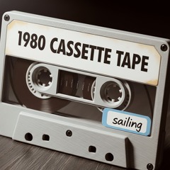 "SAILING" | 1980 Cassette Tape