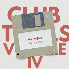 MY MIND (Lentz Ansar) | CLUB TOOLS V4 preview