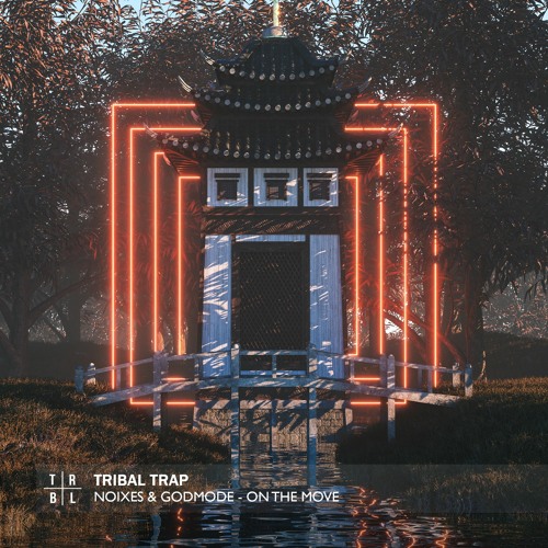 NOIXES & GODMODE - On The Move