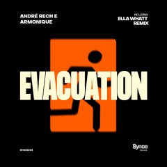 André Rech, Armonique - Evacuation (Ella Whatt Remix)