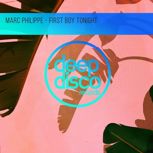 Marc Philippe - First Boy Tonight