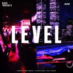 kaya! x TristanK - LEVEL
