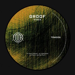 A1. Groof - Take A Break TRM006