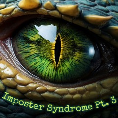 Imposter Syndrome Pt. 3 (One take Audio) - DJ Shwasted