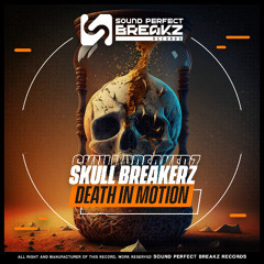SKULL BREAKERZ - DEATH IN MOTION (ORIGINAL MIX)