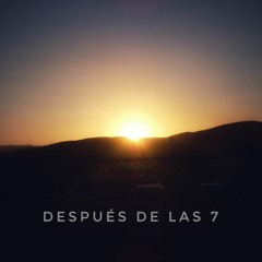 Despues De Las 7