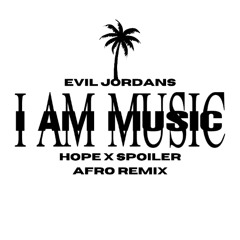 EVIL JORDANS (HOPE X SPOILER AFRO REMIX) I Pitched Due To SC Copyrights*********