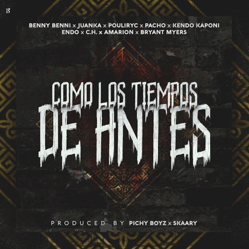 Como Los Tiempos de Antes (feat. Amarion, C.H., Endo, Juanka, Pacho & Pouliryc)