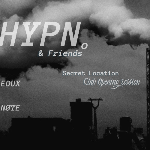 HYPN o &Friends_ Opening Session _ Fourk b2b Yaknow