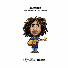 Bob Marley & The Wailers - Jamming (Evalution Remix)