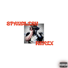 Spanglish (Juice WRLD Remix)