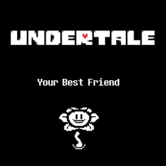 003 Your Best Friend - Undertale Cover