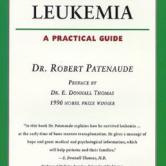 Access EPUB 📒 Surviving Leukemia: A Practical Guide (Your Personal Health) by  Dr. R