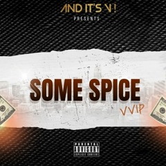 And It's V ! - Some Spice ! ( VVIP )