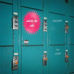 "Whats the Vibe" - Dono Gerard + Marshaun