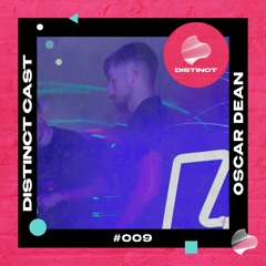 distinctcast 009 - Oscar Dean
