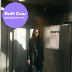 ethereal mix 097: Soft Cou