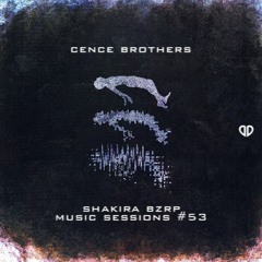 Shakira   BZRP Music Sessions #53 (Cence Brothers Remix) [DropUnited Exclusive]