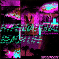 hyperrational beach life