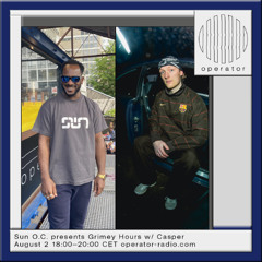 Sun O.C. presents Grimey Hours w/ Casper- 2nd August 2025