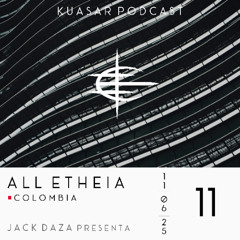 All Etheia - Kuasar PodCast 11 - KSP.11