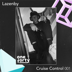 Cruise Control 001 - Lazenby