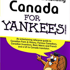[ACCESS] EPUB 📃 Visiting and Understanding Canada for Yankees by  John Dorsey III EB