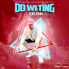 Ding Dong - Do Wi Ting [Wake Riddim]