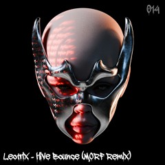 Leotrix - Hive Bounce (MORF Remix) [direct dl]