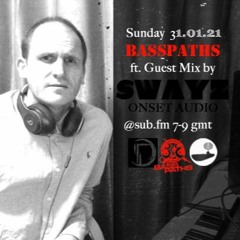 Basspaths@SubFm 31.01.21 feat SWAYZ(Onset Audio)