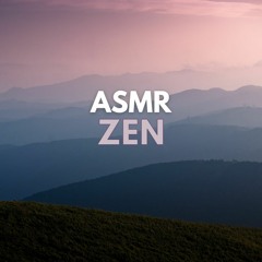 ASMR: Zen
