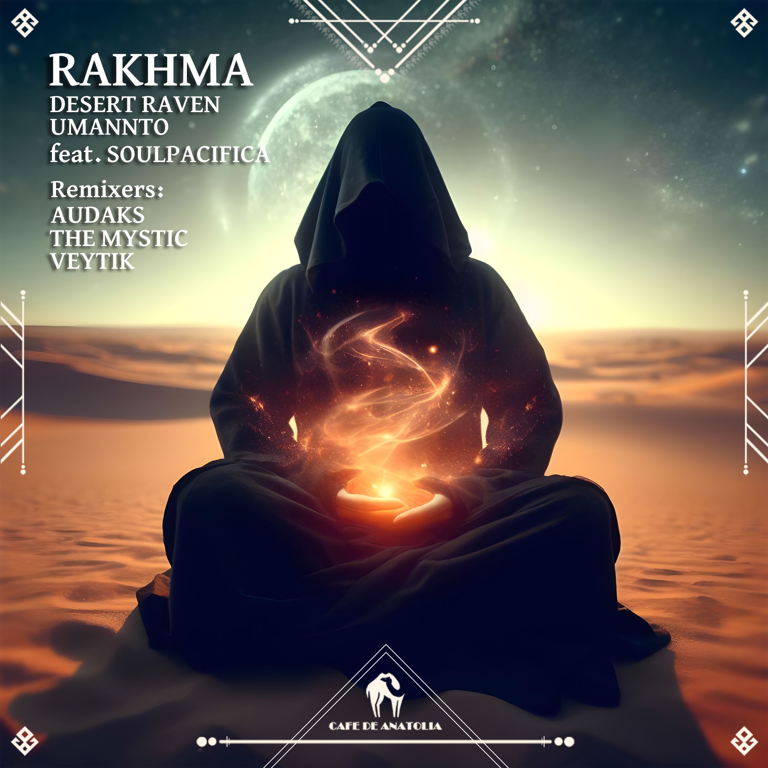 Desert Raven, Umannto – Rakhma Feat. SoulPacifica (Cafe De Anatolia)