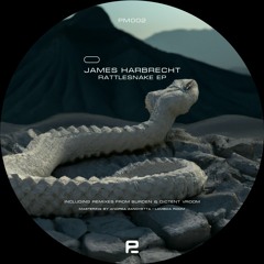 James Harbrecht - Rattlesnake EP | PM002 Previews