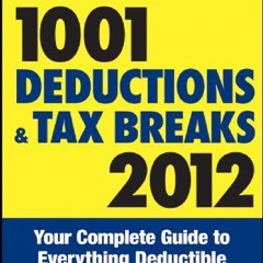 READ [PDF] J.K. Lasser's 1001 Deductions and Tax Breaks 2012: Your Complete Guid