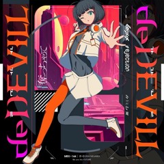 Lapix & Rejection - DeDEVILL Feat. カミるれ【MV】