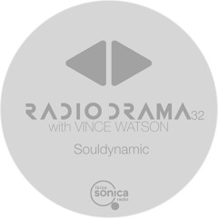 Radio Drama 32 | Souldynamic