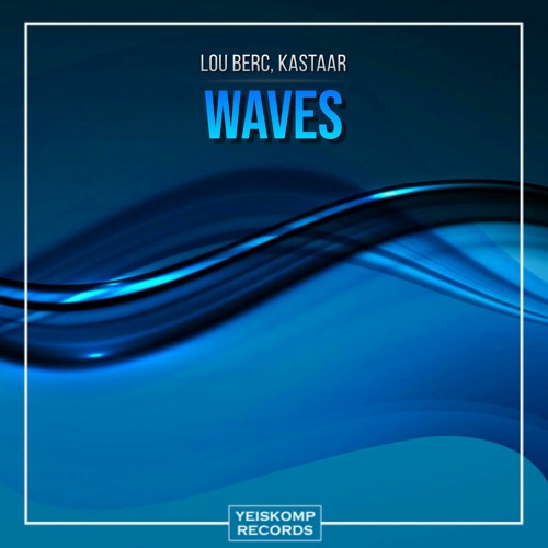 Lou Berc, Kastaar - Waves